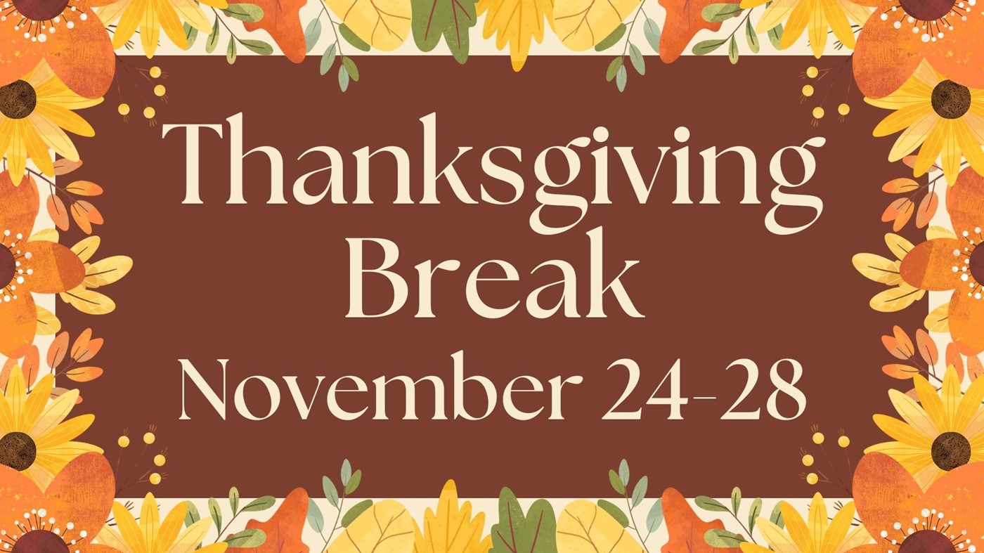 Thanksgiving break Nov 24-28